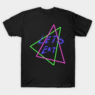 Let's Eat T-Shirt